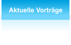 Aktuelle Vorträge